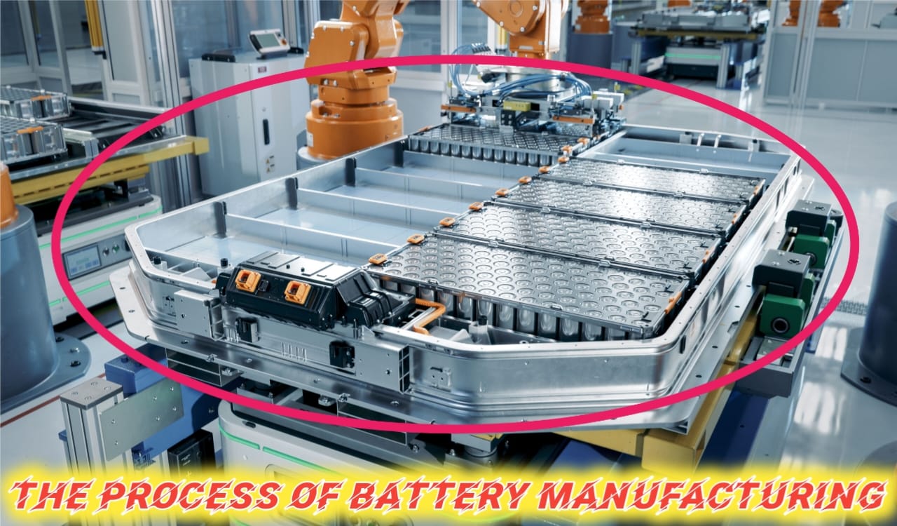 Battery manufacturing process PDF, Battery production process, lithium-ion battery manufacturing process pdf, EV battery manufacturing process, lithium-ion battery manufacturing process flow chart, AA battery manufacturing process, Battery manufacturing process flow Chart, Lithium battery manufacturing process,